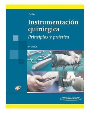 Instrumentación Quirúrgica. Principios y Práctica