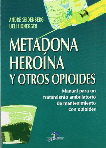 Metadona, Heroína y Otros Opioides
