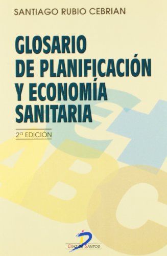 Glosario de Planificación y Economía Sanitaria. 2ª Ed.