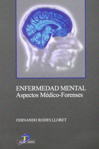 Enfermedad mental: aspectos médico-forenses