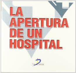 Galería de imágenes del libro La Apertura de un Hospital. Foto 1