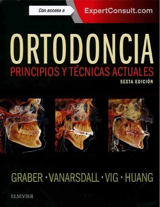 Ortodoncia. Principios y Técnicas Actuales 6ª Edición