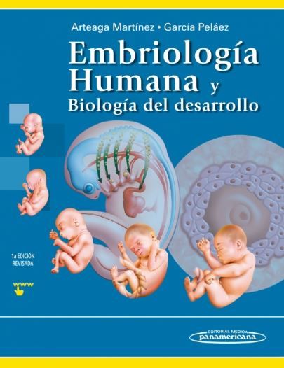 Embriología Humana y Biología del Desarrollo - Arteaga