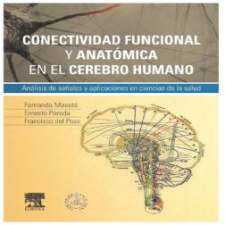 Galería de imágenes del libro Conectividad funcional y anatómica en el cerebro humano. Foto 1