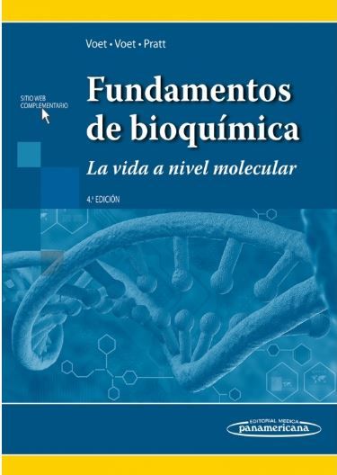 Fundamentos de Bioquímico . La vida a nivel molecular