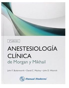 Anestesiología Clínica de Morgan y Mikhail "obsequio Massachusetts General Hospital Anestesia"