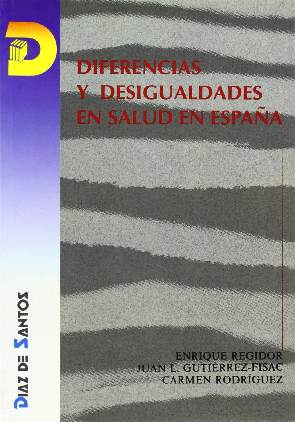 Diferencias y Desigualdades de Salud en España
