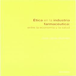 Galería de imágenes del libro Ética en la Industria Farmacéutica: Entre la Economía y la Salud. Foto 1
