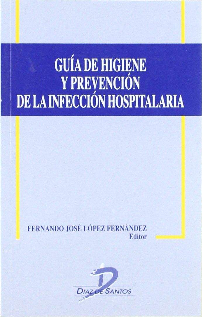 Guía de Higiene y Prevención de la Infección Hospitalaria