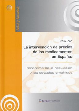 La Intervención de Precios de los Medicamentos en España: Panorama de la Regulación y Estudios Empíricos