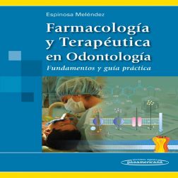 Galería de imágenes del libro Farmacología y Terapéutica en Odontología. Fundamentos y Guía Práctica. Foto 1